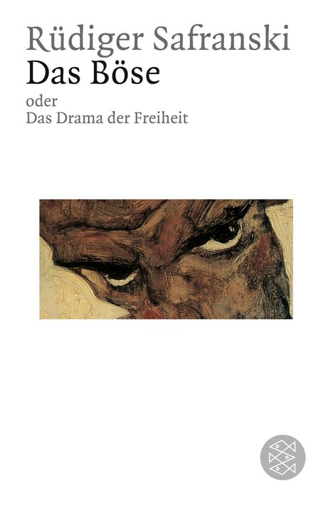 Rüdiger Safranski: Das Böse oder Das Drama der Freiheit, Buch