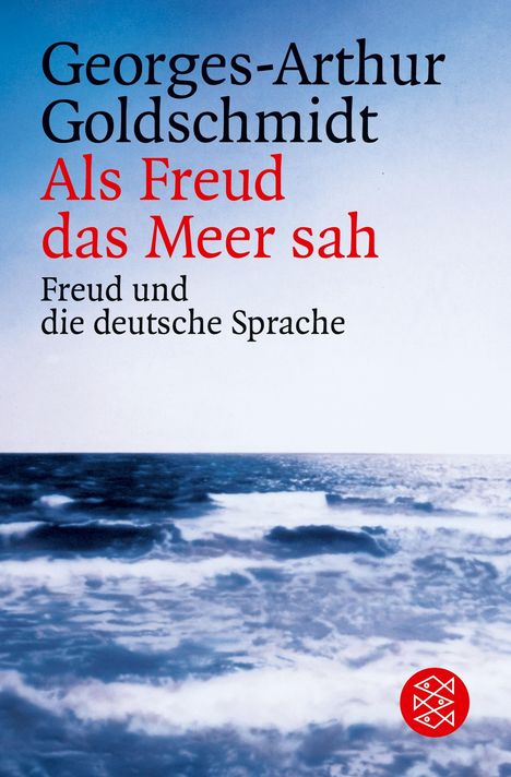 Georges-Arthur Goldschmidt: Als Freud das Meer sah, Buch