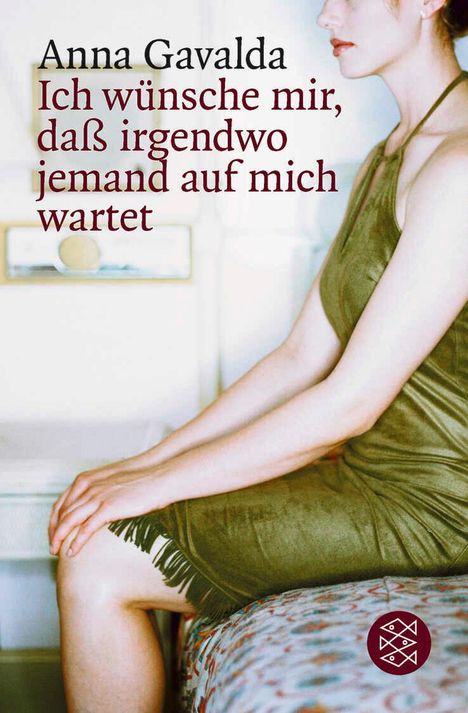 Anna Gavalda: Ich wünsche mir, daß irgendwo jemand auf mich wartet, Buch