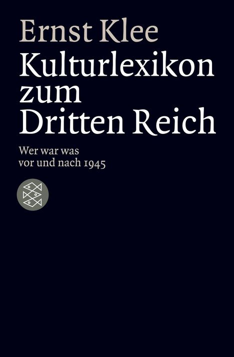 Ernst Klee: Das Kulturlexikon zum Dritten Reich, Buch