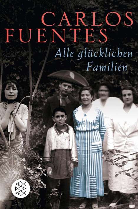 Carlos Fuentes: Alle glücklichen Familien, Buch
