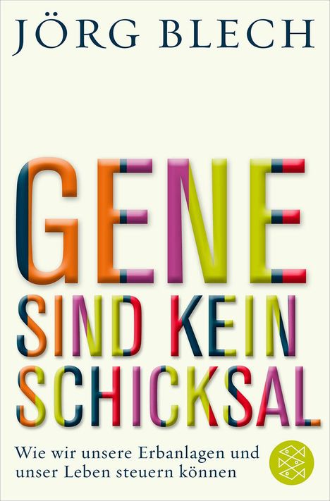 Jörg Blech: Blech, J: Gene sind kein Schicksal, Buch