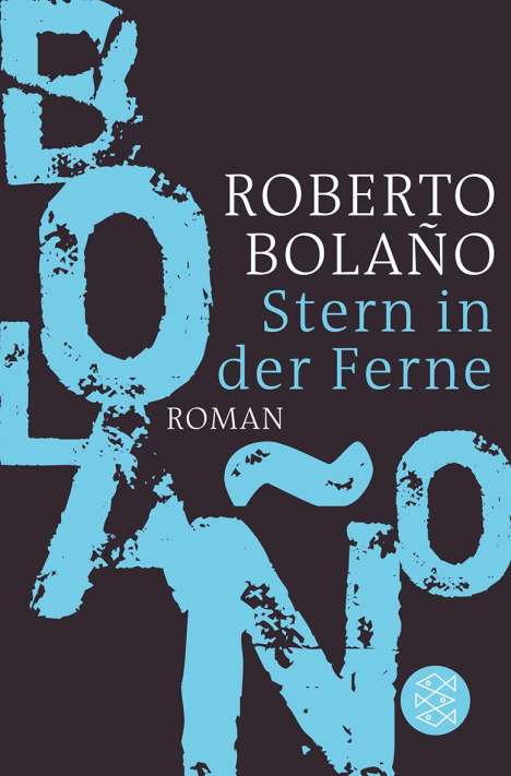 Roberto Bolaño: Stern in der Ferne, Buch