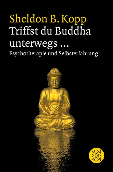 Sheldon B. Kopp: Triffst du Buddha unterwegs..., Buch