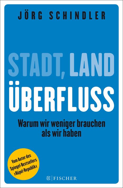 Jörg Schindler: Stadt - Land - Überfluss, Buch