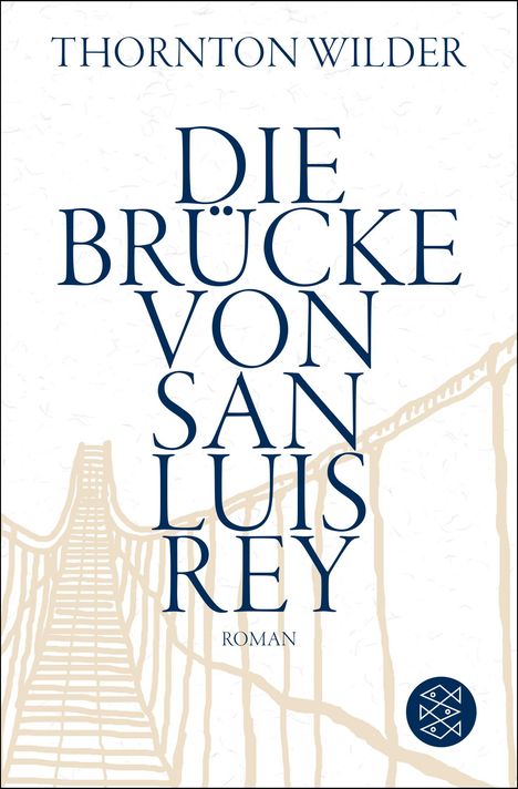 Thornton Wilder: Die Brücke von San Luis Rey, Buch