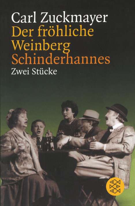 Carl Zuckmayer: Der fröhliche Weinberg / Schinderhannes, Buch