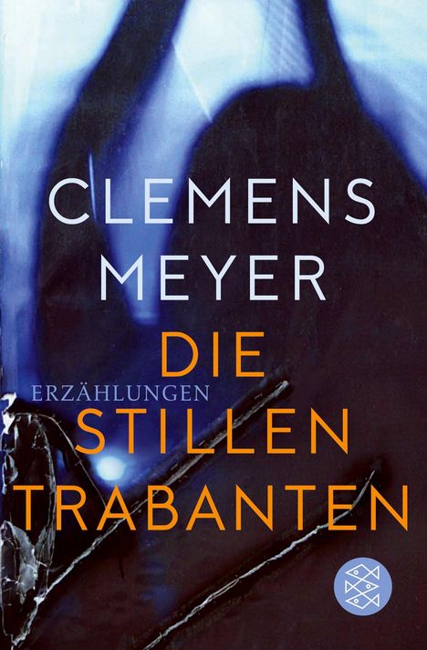 Clemens Meyer: Meyer, C: Die stillen Trabanten, Buch