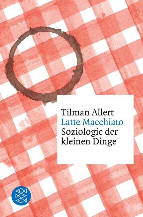 Tilman Allert: Latte Macchiato, Buch