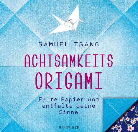 Samuel Tsang: Tsang, S: Achtsamkeits-Origami, Buch
