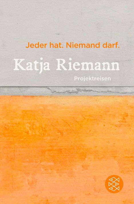 Katja Riemann: Jeder hat. Niemand darf., Buch