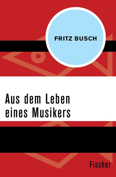 Fritz Busch: Aus dem Leben eines Musikers, Buch