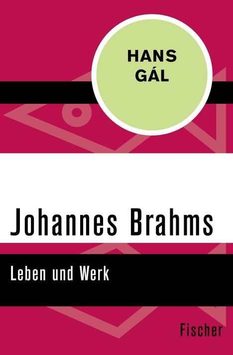 Hans Gál: Gál, H: Brahms/Leben u. Werk, Buch