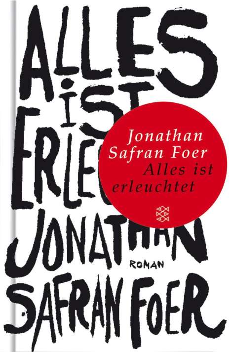 Jonathan Safran Foer: Foer, J: Alles ist erleuchtet, Buch
