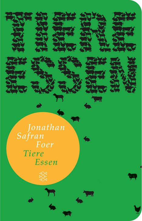 Jonathan Safran Foer: Foer, J: Tiere essen, Buch