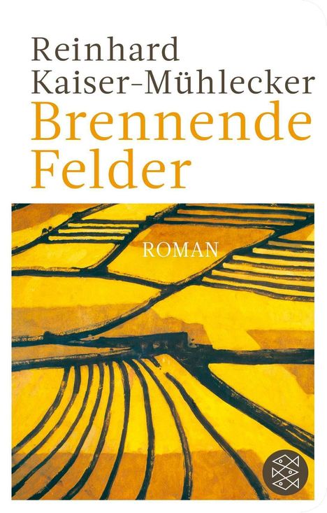 "Reinhard Kaiser-Mühlecker Brennende Felder ROMAN." Gelb-braune abstrakte Felder mit dunklen Linien, rechteckiges Logo.