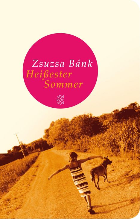Zsuzsa Bánk: Bánk, Z: Heißester Sommer, Buch