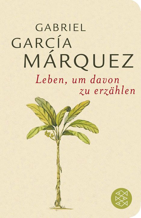 Gabriel García Márquez: García Márquez, G: Leben, um davon zu erzählen, Buch