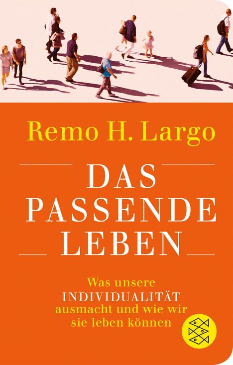 Remo H. Largo: Das passende Leben, Buch