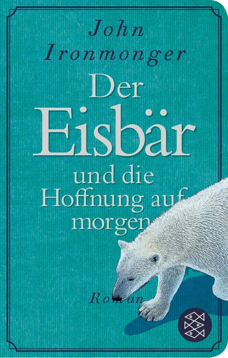 John Ironmonger: Der Eisbär und die Hoffnung auf morgen, Buch