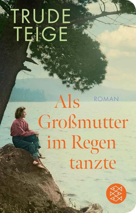 Trude Teige: Als Großmutter im Regen tanzte, Buch