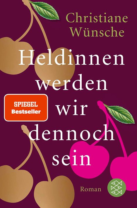 Christiane Wünsche: Heldinnen werden wir dennoch sein, Buch