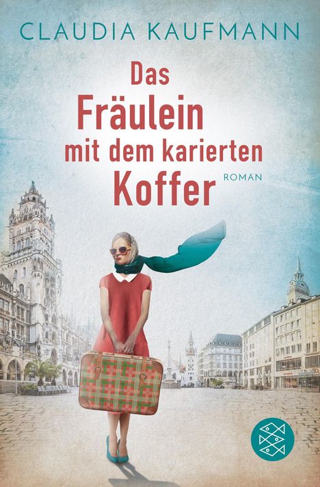 Claudia Kaufmann: Das Fräulein mit dem karierten Koffer, Buch