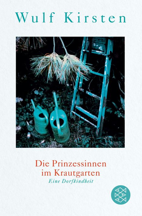 Wulf Kirsten: Die Prinzessinnen im Krautgarten, Buch