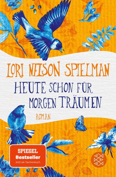 Lori Nelson Spielman: Heute schon für morgen träumen, Buch