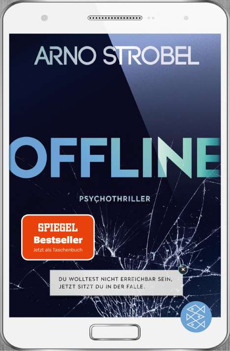 Arno Strobel: Offline - Du wolltest nicht erreichbar sein. Jetzt sitzt du in der Falle., Buch