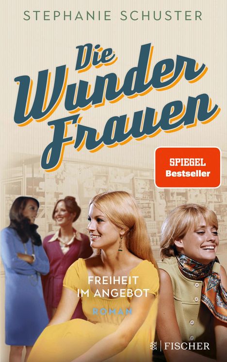 Stephanie Schuster: Die Wunderfrauen - Freiheit im Angebot, Buch