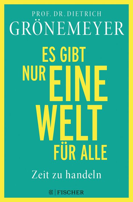 Dietrich Grönemeyer: Es gibt nur eine Welt für alle. Zeit zu handeln, Buch