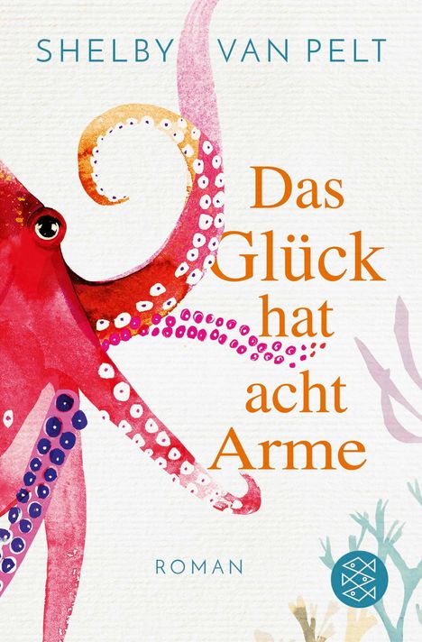 Shelby Van Pelt: Das Glück hat acht Arme, Buch