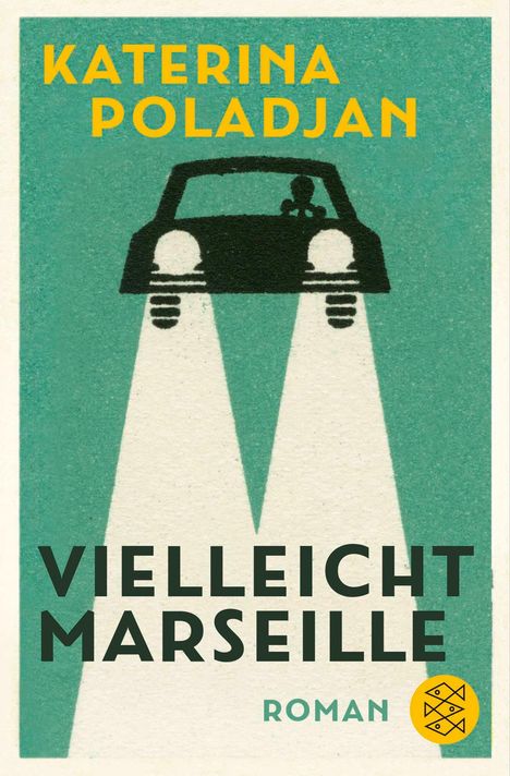 Katerina Poladjan: Vielleicht Marseille, Buch