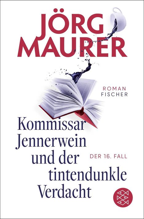 Titel: "Kommissar Jennerwein und der tintendunkle Verdacht". Links ein aufgeschlagenes Buch, darüber verschüttete Tinte.