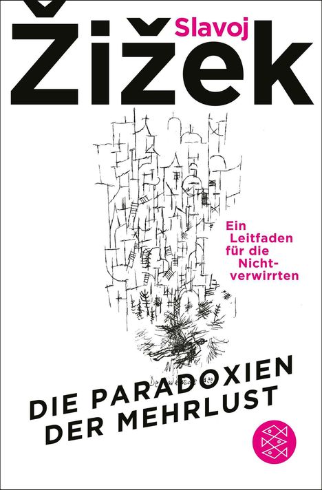 Slavoj Zizek: Die Paradoxien der Mehrlust, Buch