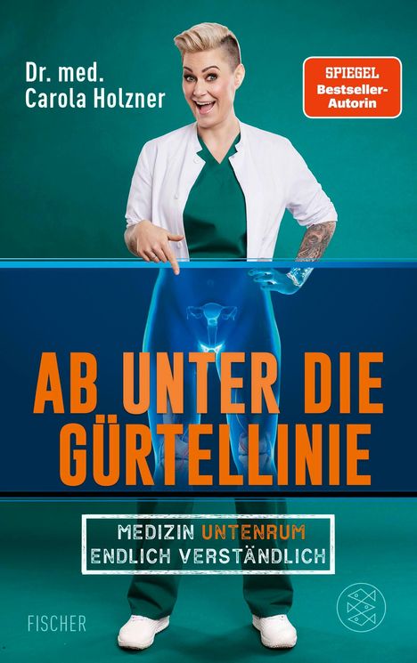 Carola Holzner: Ab unter die Gürtellinie, Buch