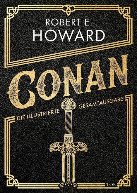 "ROBERT E. HOWARD" und "CONAN" sind in großer, goldener Schrift auf schwarzem Hintergrund. Das Cover zeigt ein Schwert.