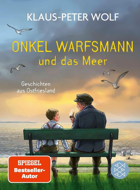 "Klaus-Peter Wolf, Onkel Warfsmann und das Meer, Geschichten aus Ostfriesland." Ein Mann und ein Junge sitzen auf einer Bank am Meer.