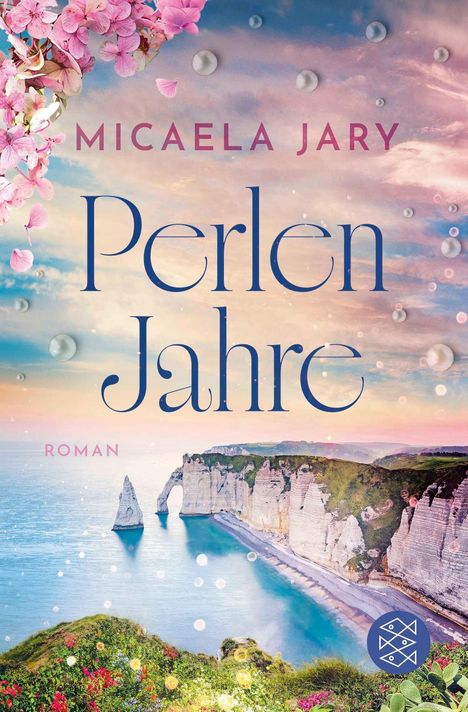 Text: „Micaela Jary, Perlen Jahre, Roman.“ Steilküste bei Sonnenuntergang, rosa Hortensienblüten, Perlen-Illustration.