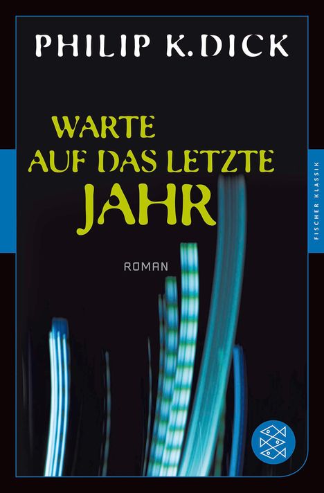 Philip K. Dick: Warte auf das letzte Jahr, Buch