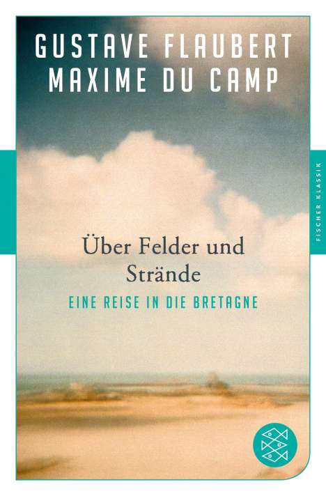 Gustave Flaubert: Über Felder und Strände, Buch