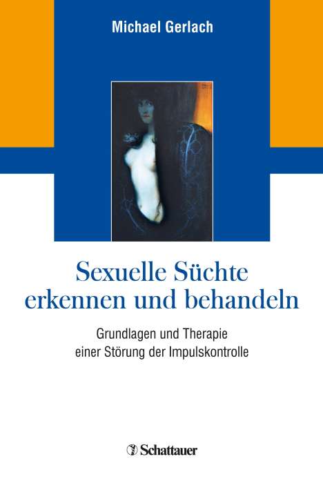 Michael Gerlach: Sexuelle Süchte erkennen und behandeln, Buch