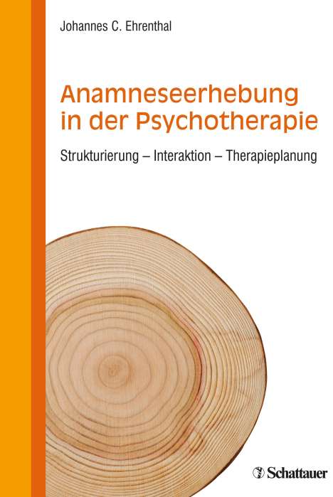 Johannes C. Ehrenthal: Anamneseerhebung in der Psychotherapie, Buch