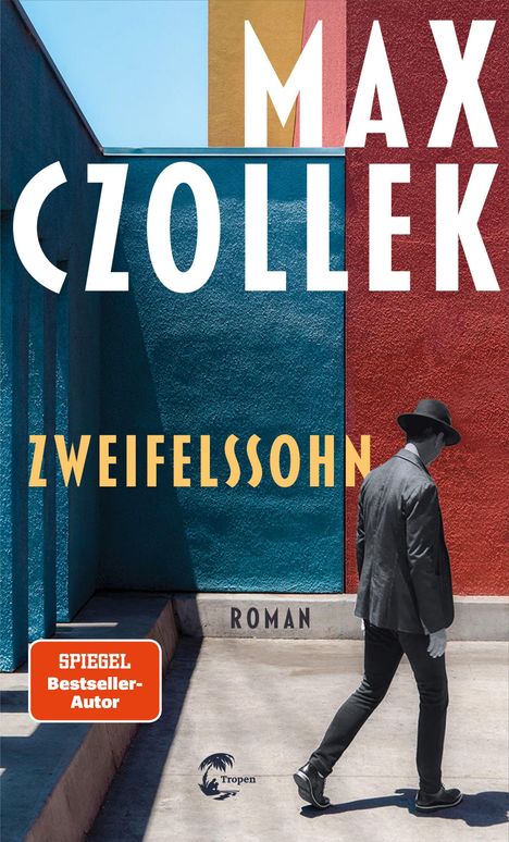 Texte: "MAX CZOLLEK", "ZWEIFELSSOHN", "ROMAN", "SPIEGEL Bestseller-Autor". Ein Mann in Schwarz geht an bunten Wänden.