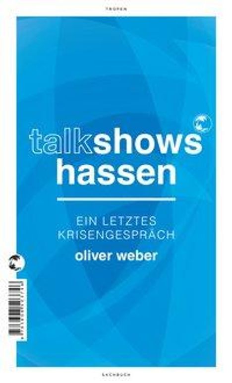 Oliver Weber: Weber, O: Talkshows hassen, Buch