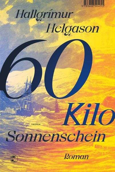 Hallgrímur Helgason: 60 Kilo Sonnenschein, Buch
