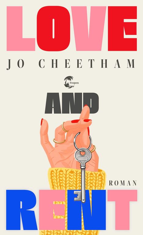 "LOVE AND RENT", "JO CHEETHAM", "Roman". Illustration: Hand mit Schlüssel, Schriftzug, Palmen-Logo.