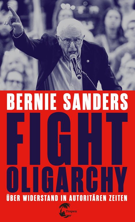 "BERNIE SANDERS FIGHT OLIGARCHY. ÜBER WIDERSTAND IN AUTORITÄREN ZEITEN." Mensch spricht leidenschaftlich am Mikrofon.