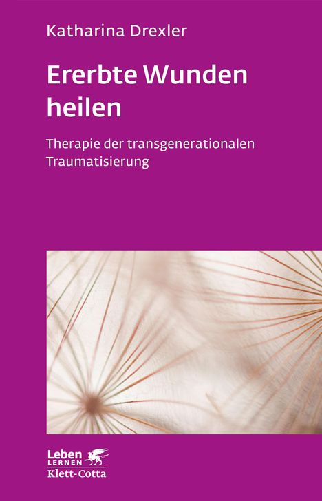 Katharina Drexler: Ererbte Wunden heilen, Buch